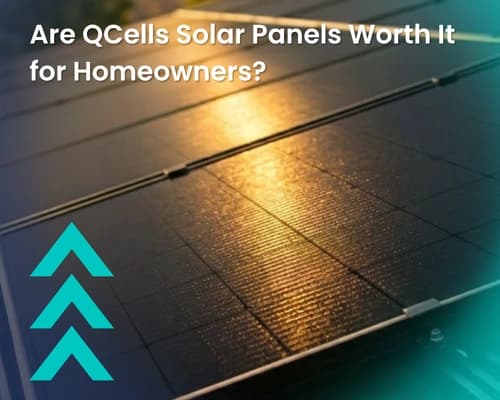 Are Qcells Solar Panels Worth It for Homeowners
