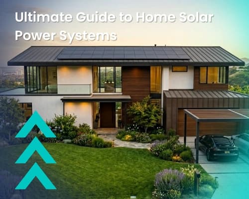 Ultimate Guide to Home Solar Power Systems (2026)
